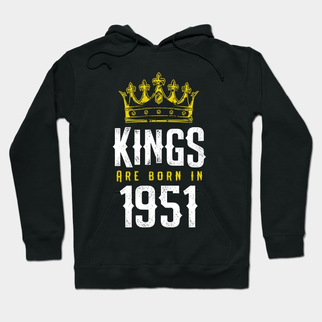 kings are born 1951 birthday quote crown king birthday party gift Hoodie by thepersianshop